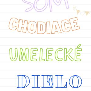 Som UMELECKÉ DIELO